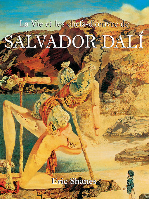 Title details for La Vie et les chefs-d'oeuvre de Salvador Dalí by Eric Shanes - Wait list